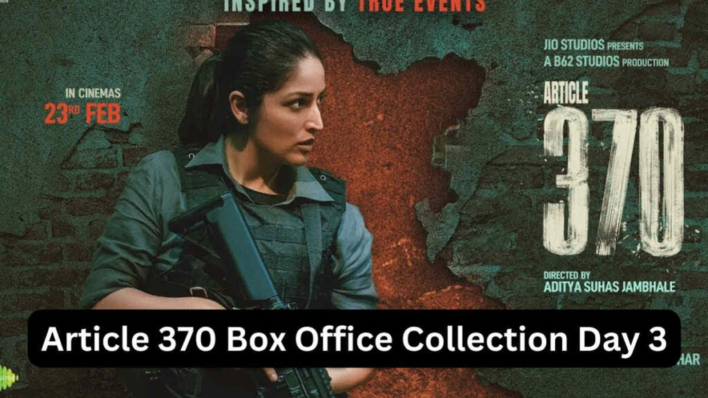 Article 370 Box Office Collection Day 3