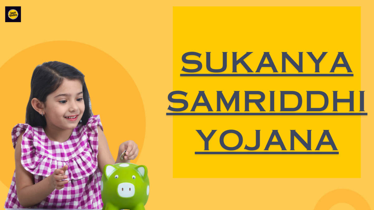 Sukanya Samriddhi Yojana