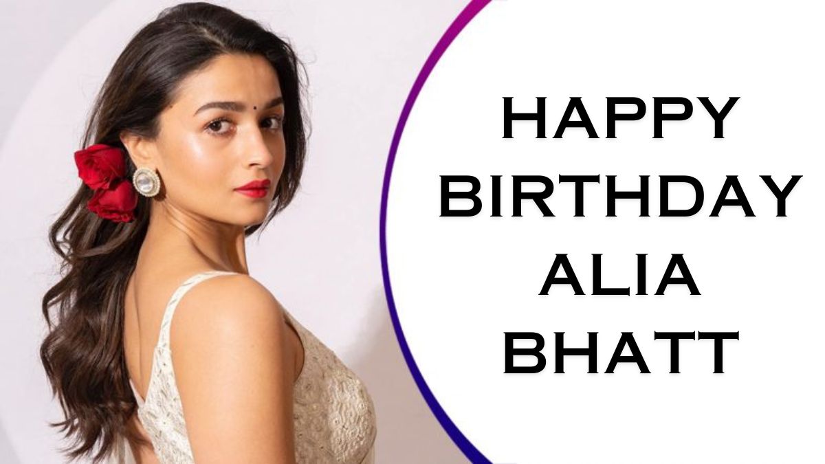 Alia Bhatt Birthday