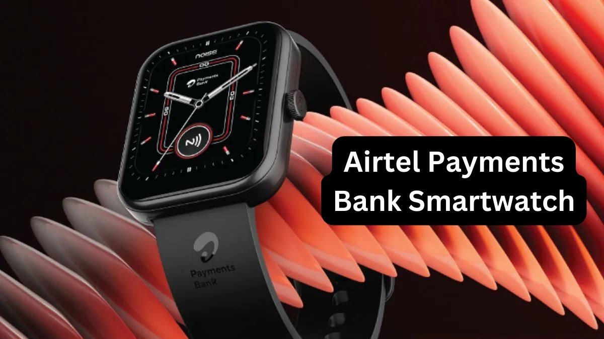 Airtel Payments Bank Smartwatch