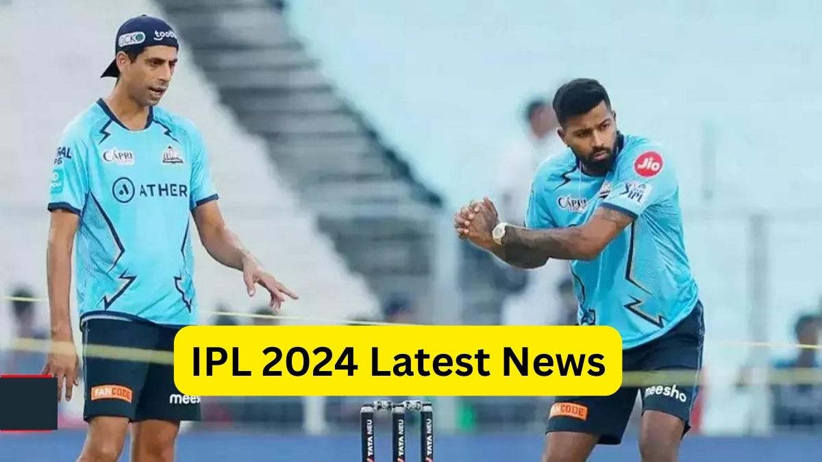 IPL 2024 Latest News