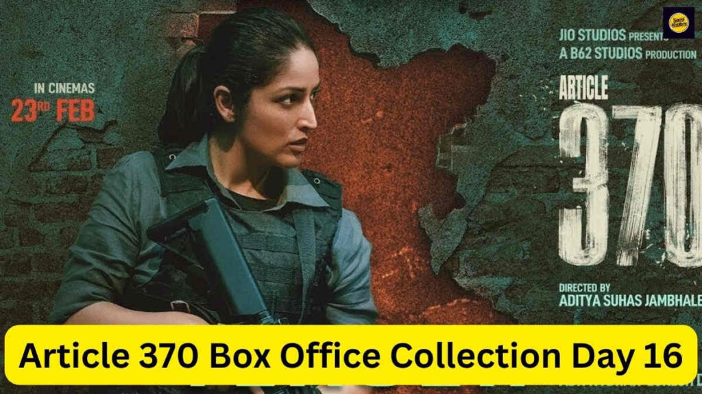 Article 370 Box Office Collection Day 16