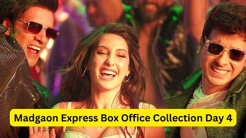 Madgaon Express Box Office Collection Day 4