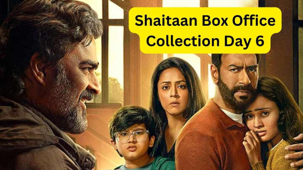 Shaitaan Box Office Collection Day 6