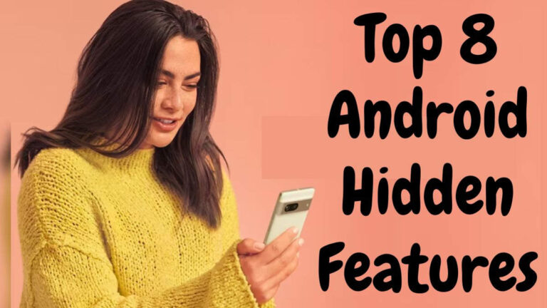 Top 8 Android Hidden Features